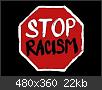 Hacer clic en la imagen para la versión completa

Nombre:  stop racismo.jpg
Vistas: 193
Tamaño:  22,2 KB (Kilobytes)
ID: 4432