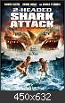 Hacer clic en la imagen para la versin completa

Nombre:  2-headed-shark-attack-poster.jpg
Vistas: 517
Tamao:  365,2 KB (Kilobytes)
ID: 2081