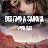 Novela Destino a Sahorá, de Anna Sar