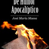 Libro De Humor Apocalíptico, de J.M Maesa