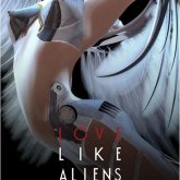 Love Like Aliens, cortometraje Ci-Fi de animación CG